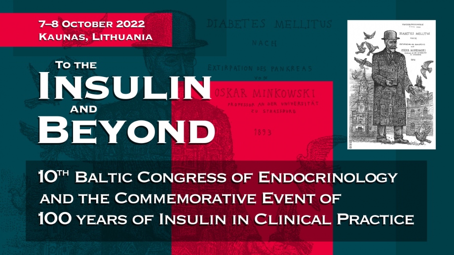 10th Baltic Congress of Endocrinology and the Commemorative Event of 100 years of Insulin in Clinical Practice
