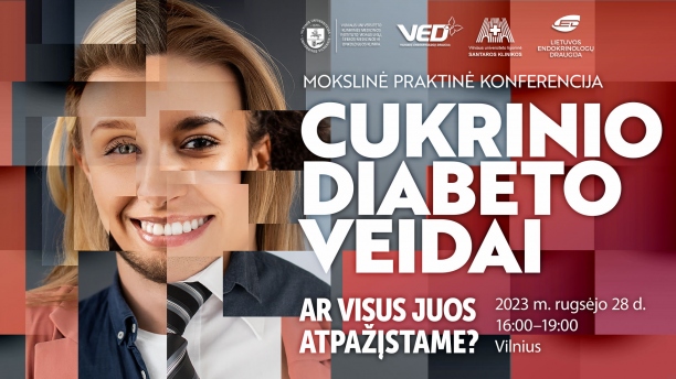 Mokslinė praktinė konferencija „Cukrinio diabeto veidai – ar visus juos atpažįstame?“