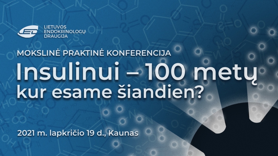 Mokslinė praktinė konferencija „Insulinui – 100 metų. Kur esame šiandien?